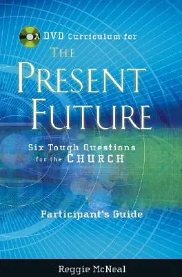 Guida per i partecipanti alla raccolta di DVD per Il futuro presente: Sei domande difficili per la Chiesa - Participant's Guide to the DVD Collection for the Present Future: Six Tough Questions for the Church