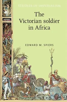 Il soldato vittoriano in Africa - The Victorian Soldier in Africa