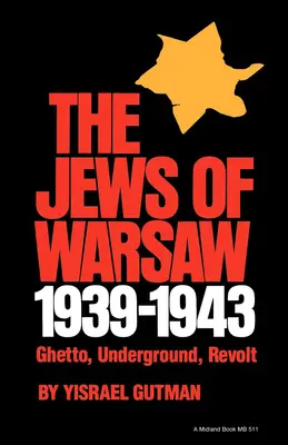 Gli ebrei di Varsavia, 1939-1943: Ghetto, clandestinità, rivolta - The Jews of Warsaw, 1939-1943: Ghetto, Underground, Revolt