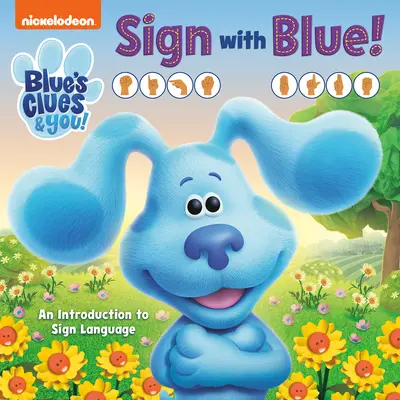 Firma con il blu! (Blue's Clues & You): Un'introduzione al linguaggio dei segni - Sign with Blue! (Blue's Clues & You): An Introduction to Sign Language