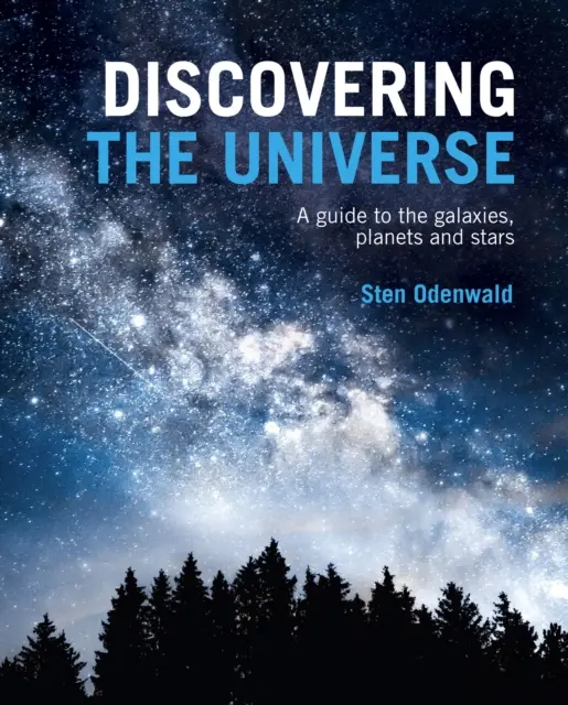 Alla scoperta dell'universo - Guida alle galassie, ai pianeti e alle stelle - Discovering The Universe - A Guide to the Galaxies, Planets and Stars