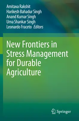 Nuove frontiere nella gestione dello stress per un'agricoltura duratura - New Frontiers in Stress Management for Durable Agriculture