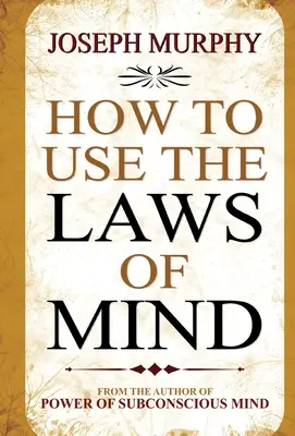Come usare le leggi della mente - How to Use the Laws of Mind