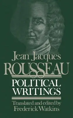 Scritti politici di Jean Jacques Rousseau: Contiene il Contratto sociale, Considerazioni sul governo della Polonia, Progetto costituzionale per i Corsi. - Jean Jacques Rousseau Political Writings: Containing the Social Contract, Considerations on the Government of Poland, Constitutional Project for Corsi
