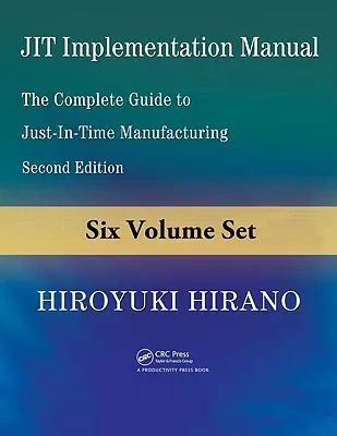 Manuale di implementazione JIT, set di 6 volumi: La guida completa alla produzione Just-In-Time - JIT Implementation Manual, 6-Volume Set: The Complete Guide to Just-In-Time Manufacturing
