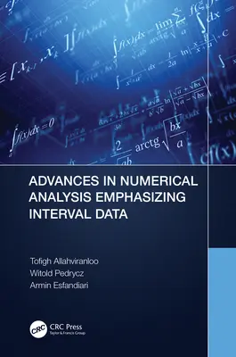 Progressi nell'analisi numerica che pone l'accento sui dati intertemporali - Advances in Numerical Analysis Emphasizing Interval Data