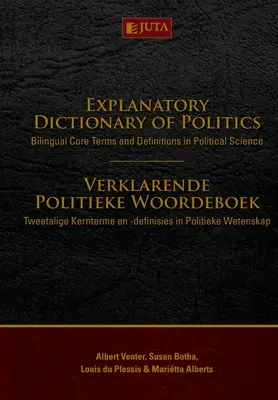 Dizionario esplicativo di politica: Dizionario bilingue dei termini e delle definizioni fondamentali della scienza politica - Explanatory Dictionary of Politics: Bilingual core terms and definitions in political science