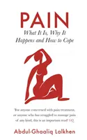 Il dolore: cos'è, perché si manifesta e come affrontarlo - Pain - What It Is, Why It Happens and How to Cope