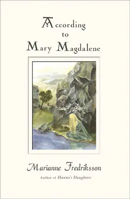 Secondo Maria Maddalena - According to Mary Magdalene