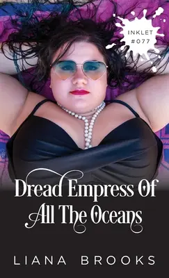 La temibile imperatrice di tutti gli oceani - Dread Empress Of All The Oceans