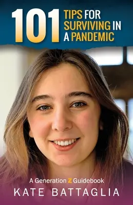101 consigli per sopravvivere a una pandemia: Guida della Generazione Z - 101 Tips for Surviving in a Pandemic: A Generation Z Guidebook