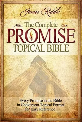 Bibbia completa delle promesse: Ogni promessa nella Bibbia in un comodo formato topico per una facile consultazione - Complete Promise Topical Bible: Every Promise in the Bible in Convenient Topical Format for Easy Reference