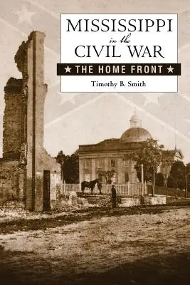 Il Mississippi nella guerra civile: il fronte interno - Mississippi in the Civil War: The Home Front