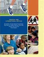Elementi essenziali di psicologia dell'educazione: Pearson New International Edition - Grandi idee per guidare un insegnamento efficace - Essentials of Educational Psychology: Pearson New International Edition - Big Ideas to Guide Effective Teaching