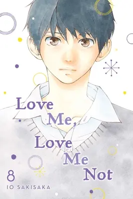 Amami, non amarmi, vol. 8, 8 - Love Me, Love Me Not, Vol. 8, 8