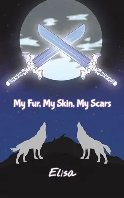 Il mio pelo, la mia pelle, le mie cicatrici - My Fur, My Skin, My Scars