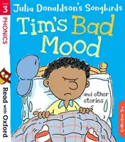 Leggere con Oxford: Fase 3: Gli uccelli canori di Julia Donaldson: Il cattivo umore di Tim e altre storie - Read with Oxford: Stage 3: Julia Donaldson's Songbirds: Tim's Bad Mood and Other Stories