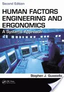 Ingegneria dei fattori umani ed ergonomia: Un approccio sistemico, seconda edizione - Human Factors Engineering and Ergonomics: A Systems Approach, Second Edition