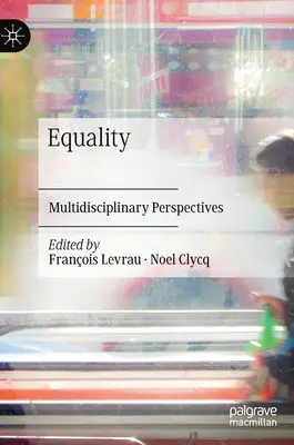 Uguaglianza: Prospettive multidisciplinari - Equality: Multidisciplinary Perspectives
