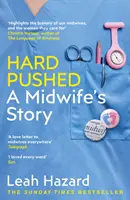 La storia di un'ostetrica: una spinta decisiva - Hard Pushed - A Midwife's Story