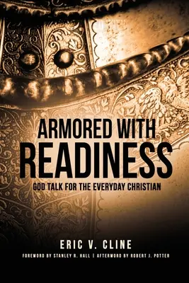 Armati di prontezza: Il discorso di Dio per il cristiano di tutti i giorni - Armored With Readiness: God Talk for the Everyday Christian