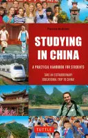 Studiare in Cina: Un manuale pratico per gli studenti - Studying in China: A Practical Handbook for Students
