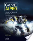 Gioco AI Pro: Raccolta della saggezza dei professionisti dell'IA dei giochi - Game AI Pro: Collected Wisdom of Game AI Professionals
