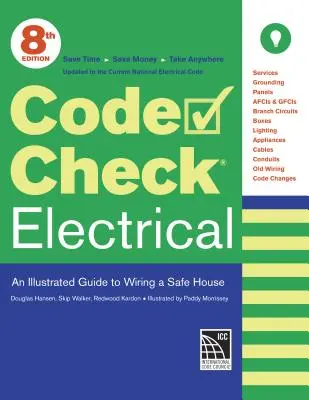Controllo del codice elettrico: Una guida illustrata al cablaggio di una casa sicura - Code Check Electrical: An Illustrated Guide to Wiring a Safe House