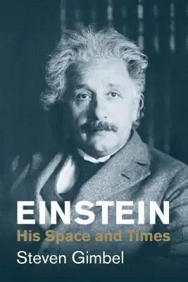 Einstein: il suo spazio e i suoi tempi - Einstein: His Space and Times
