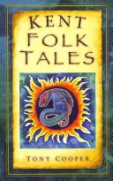 Racconti popolari del Kent - Kent Folk Tales