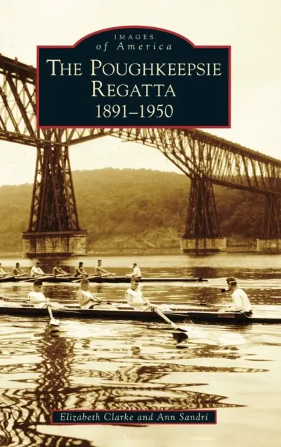 Regata di Poughkeepsie: 1891-1950 - Poughkeepsie Regatta: 1891-1950