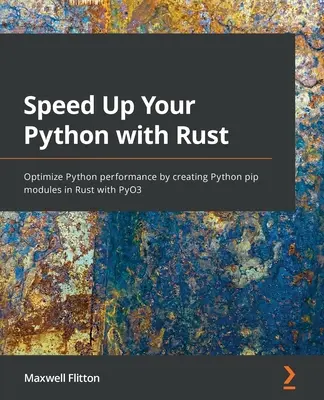 Accelerare Python con Rust: Ottimizzare le prestazioni di Python creando moduli pip in Rust con PyO3 - Speed Up Your Python with Rust: Optimize Python performance by creating Python pip modules in Rust with PyO3