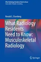 Cosa devono sapere gli specializzandi in radiologia: Radiologia muscoloscheletrica - What Radiology Residents Need to Know: Musculoskeletal Radiology