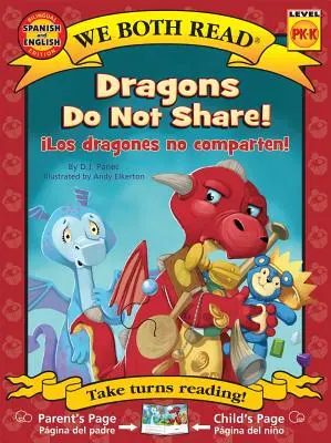 I draghi non condividono -Los Dragones No Comparten! - Dragons Do Not Share!-Los Dragones No Comparten!