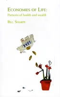 Economie di vita: modelli di salute e ricchezza - Economies of Life - Patterns of Health and Wealth