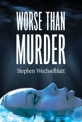 Peggio dell'omicidio - Worse Than Murder