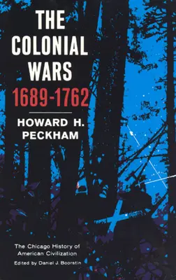 Guerre coloniali, 1689-1762 - Colonial Wars, 1689-1762