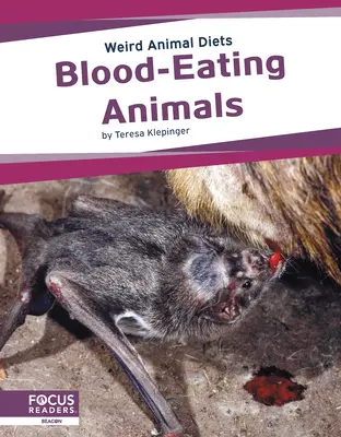 Animali mangiatori di sangue - Blood-Eating Animals