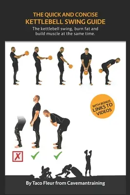 Guida rapida e concisa al kettlebell swing: [...] - The Quick And Concise Kettlebell Swing Guide: The kettlebell swing, burn fat and build muscle at the same time.