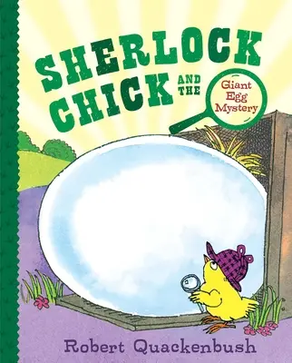 Il pulcino Sherlock e il mistero dell'uovo gigante - Sherlock Chick and the Giant Egg Mystery