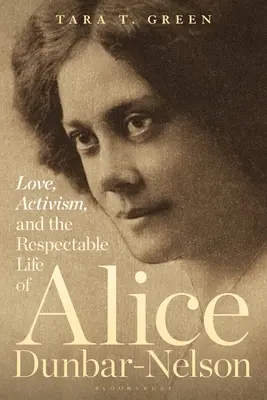 Amore, attivismo e la vita rispettabile di Alice Dunbar-Nelson - Love, Activism, and the Respectable Life of Alice Dunbar-Nelson