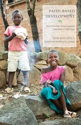 Sviluppo basato sulla fede: Come le organizzazioni cristiane possono fare la differenza - Faith-Based Development: How Christian Organizations Can Make a Difference