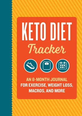 Diario della dieta Keto: Un diario di 8 mesi per l'esercizio fisico, la perdita di peso, i macro e altro ancora - Keto Diet Tracker: An 8-Month Journal for Exercise, Weight Loss, Macros, and More