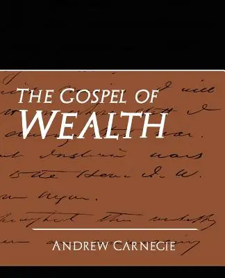 Il Vangelo della ricchezza (Nuova edizione) - The Gospel of Wealth (New Edition)