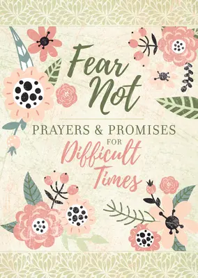 Non temere: Preghiere e promesse per i momenti difficili - Fear Not: Prayers & Promises for Difficult Times