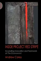 All'interno del Progetto Red Stripe - Incubare l'innovazione e il lavoro di squadra all'Economist - Inside Project Red Stripe - Incubating Innovation and Teamwork at 