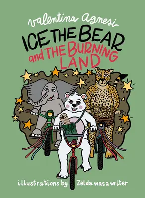 L'orso di ghiaccio e la terra in fiamme - Ice the Bear and the Burning Land