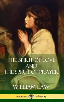 Lo spirito dell'amore e lo spirito della preghiera (copertina rigida) - The Spirit of Love and The Spirit of Prayer (Hardcover)