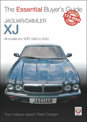 Jaguar/Daimler Xj: Tutti i modelli (incluso Vdp) dal 1994 al 2003 - Jaguar/Daimler Xj: All Models (Inc Vdp) 1994 to 2003