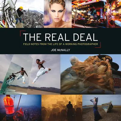 Il vero affare: Note di campo dalla vita di un fotografo professionista - The Real Deal: Field Notes from the Life of a Working Photographer